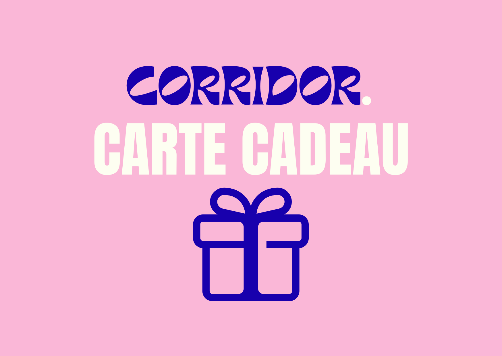 Carte cadeau Corridor